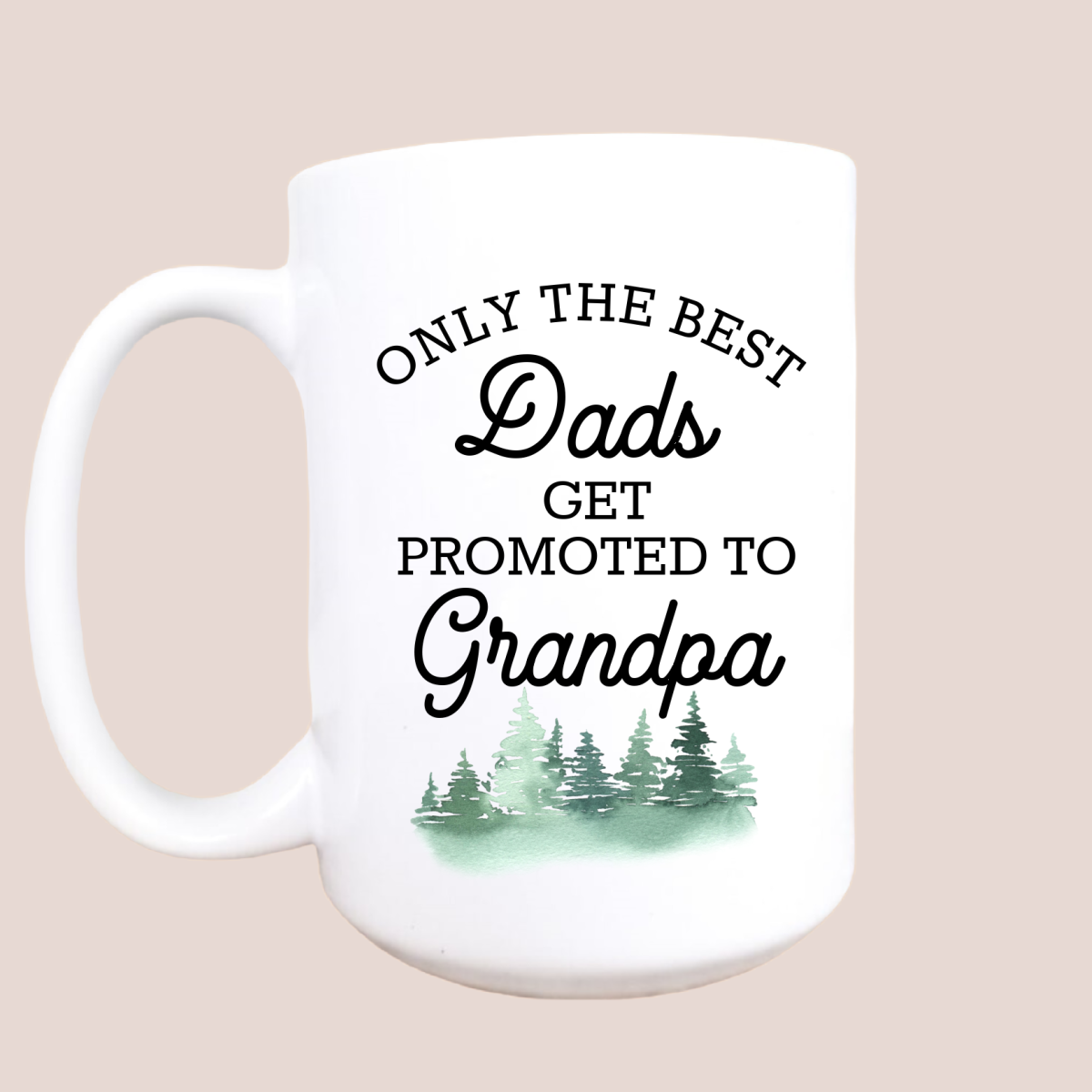 Only the best Dad's coffee mug