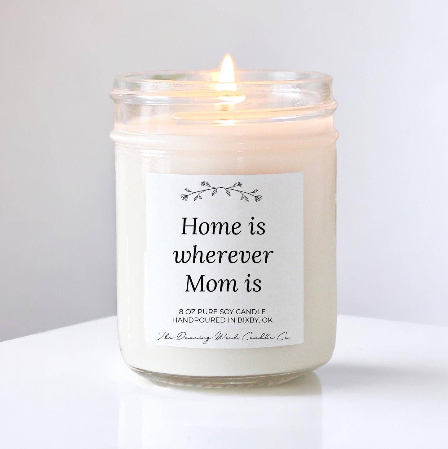 8oz Home is Wherever Mom Is Gift Candle