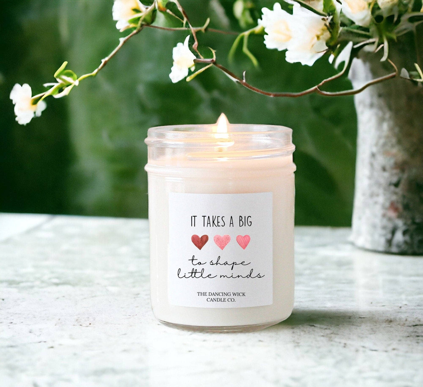 8oz Candle | It Takes a Big Heart to Shape Little Minds