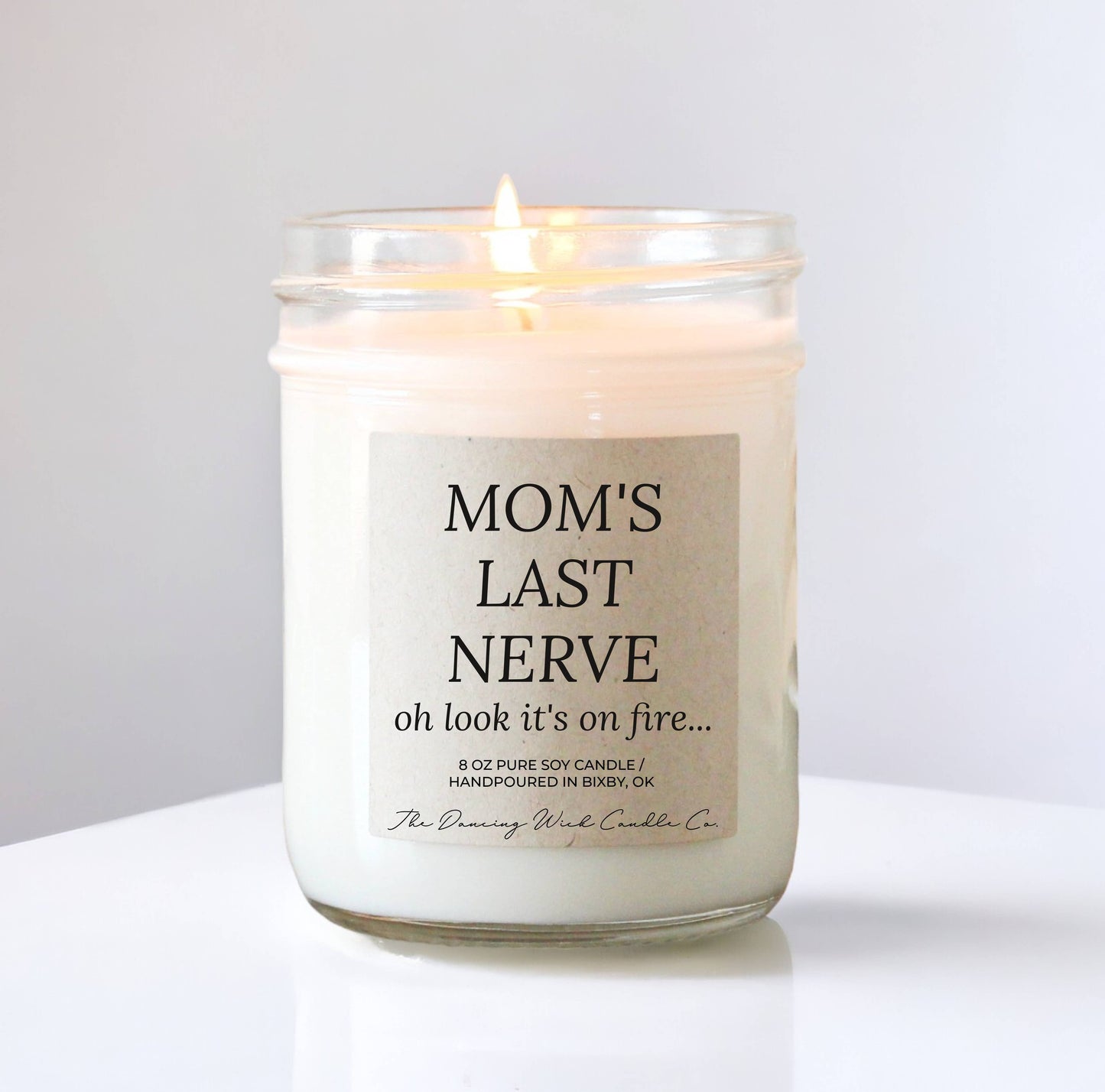 8oz Moms Last Nerve Candle