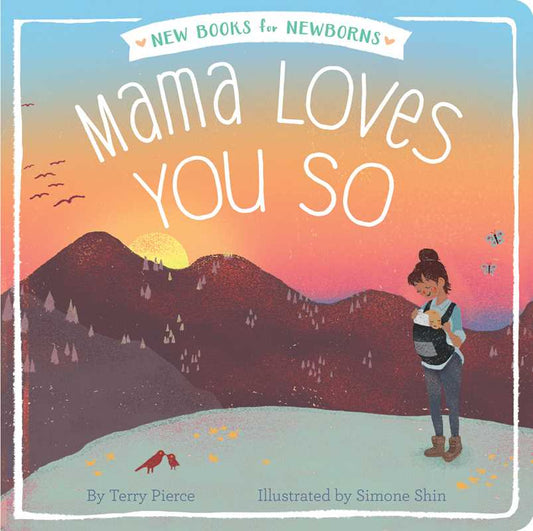 Mama Loves You So Board Book